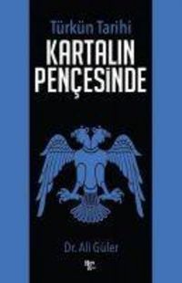 Produktbild: T&uuml;rk&uuml;n Tarihi - Kartalin Pencesinde