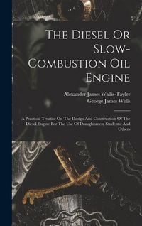 Produktbild: The Diesel Or Slow-combustion Oil Engine