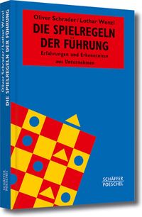 Bild vom Artikel Die Spielregeln der Führung vom Autor Oliver Schrader