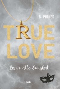 Produktbild: True Love Bis in alle Ewigkeit