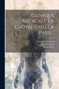 Produktbild: Clinique M&eacute;dicale De L'h&ocirc;tel-dieu De Paris...