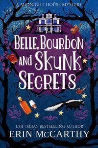 Produktbild: Belle, Bourbon, and Skunk Secrets (Midnight House Mysteries, #2)