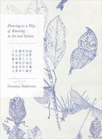 Produktbild: Drawing as a Way of Knowing in Art and Science