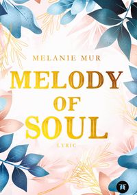 Bild vom Artikel Melody of Soul vom Autor Melanie Mur
