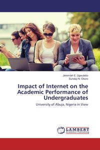 Produktbild: Impact of Internet on the Academic Performance of Undergraduates