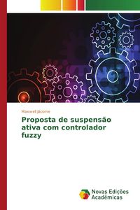 Produktbild: Proposta de suspens&atilde;o ativa com controlador fuzzy