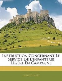 Produktbild: Instruction Concernant Le Service de L'Infanterie L G Re En