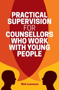 Produktbild: Practical Supervision for Counsellors Who Work with Young People