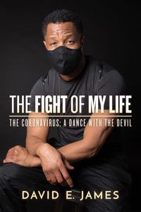 Produktbild: The Fight of My Life: The Coronavirus: A Dance with the Devil