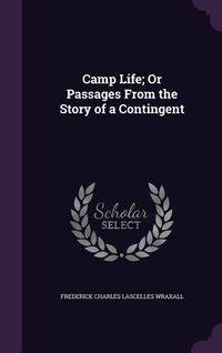 Produktbild: Camp Life; Or Passages From the Story of a Contingent