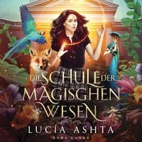 Produktbild: Die Schule der magischen Wesen 5 - Magische Akademie H&ouml;rbuch