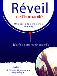 Produktbild: R&eacute;veil de l'humanit&eacute;. Red&eacute;finir notre avenir, ensemble. Un appel &agrave; la conscience