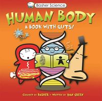 Produktbild: Basher Science: Human Body: A Book with Guts!