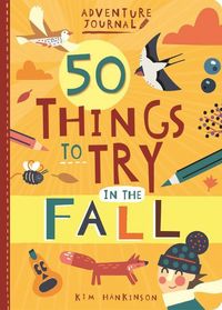 Produktbild: Hankinson, K: Adventure Journal: 50 Things to Try in the Fal