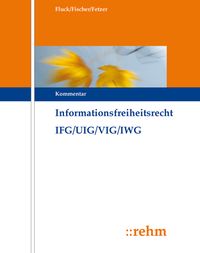 Produktbild: Informationsfreiheitsrecht mit Umweltinformations- und Verbraucherinformationsrecht IFG/UIG/VIG/GeoZG