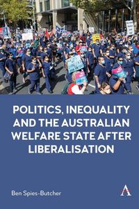 Produktbild: Politics, Inequality and the Australian Welfare State After Liberalisation