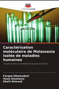 Produktbild: Caract&eacute;risation mol&eacute;culaire de Malassezia isol&eacute;e de maladies humaines