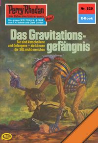 Produktbild: Perry Rhodan 820: Das Gravitationsgef&auml;ngnis