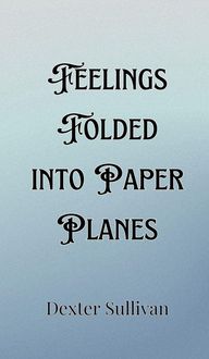 Produktbild: Feelings Folded into Paper Planes