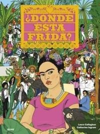 Produktbild: &iquest;D&oacute;nde est&aacute; Frida? : busca y encuentra a Frida Kahlo