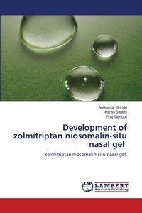 Produktbild: Development of zolmitriptan niosomalin-situ nasal gel