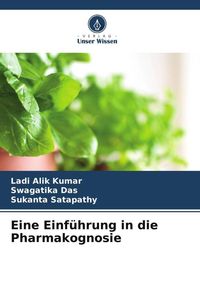 Produktbild: Eine Einf&uuml;hrung in die Pharmakognosie