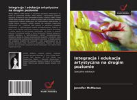 Produktbild: Integracja i edukacja artystyczna na drugim poziomie