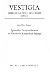 Produktbild: Sp&auml;tantike Patronatsformen im Westen des R&ouml;mischen Reiches
