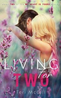 Produktbild: Living For Two (MY HEART IS YOURS, #2)