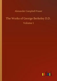 Produktbild: The Works of George Berkeley D.D.
