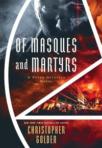 Bild vom Artikel Of Masques and Martyrs vom Autor Christopher Golden