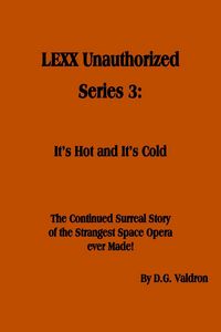 Produktbild: LEXX Unauthorized, Series 3: It's Hot and It's Cold