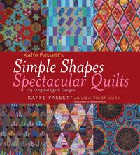 Produktbild: Fassett, K: Kaffe Fassett's Simple Shapes Spectacular Quilts