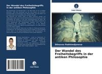 Produktbild: Der Wandel des Freiheitsbegriffs in der antiken Philosophie