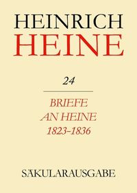 Bild vom Artikel Heinrich Heine Säkularausgabe / Briefe an Heine 1823-1836 vom Autor Heinrich Heine
