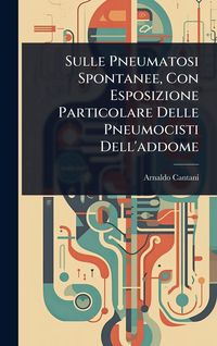 Produktbild: Sulle Pneumatosi Spontanee, Con Esposizione Particolare Delle Pneumocisti Dell'addome
