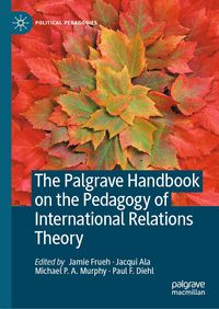 Produktbild: The Palgrave Handbook on the Pedagogy of International Relations Theory