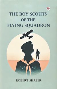 Produktbild: The Boy Scouts of the Flying Squadron