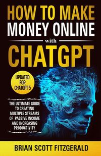 Produktbild: How to Make Money Online with ChatGPT