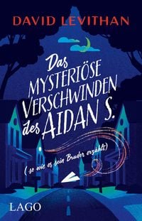Produktbild: Das mysteri&ouml;se Verschwinden des Aidan S. (so wie es sein Bruder erz&auml;hlt)