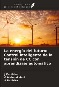 Produktbild: La energ&iacute;a del futuro: Control inteligente de la tensi&oacute;n de CC con aprendizaje autom&aacute;tico