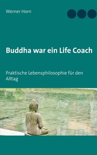 Produktbild: Buddha war ein Life Coach