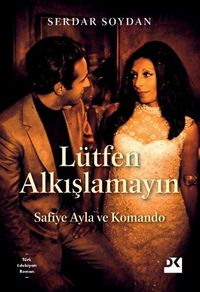 Produktbild: L&uuml;tfen Alkislamayin - Safiye Ayla ve Komando
