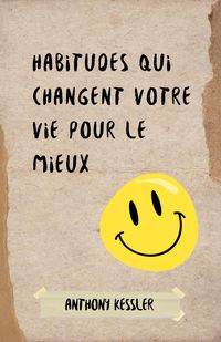 Produktbild: Habitudes Qui Changent Votre Vie Pour le Mieux