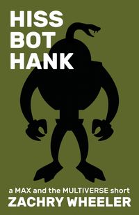 Produktbild: Hiss Bot Hank (Max and the Multiverse, #7)