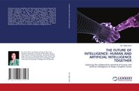 Produktbild: The Future Of Intelligence: Human and Artificial Intelligence Together