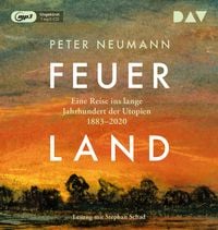 Produktbild: Feuerland. Eine Reise ins lange Jahrhundert der Utopien 1883–2020