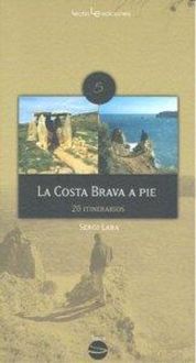 Produktbild: La Costa Brava a pie : 20 itinerarios