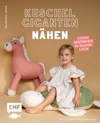 Produktbild: Kuschelgiganten n&auml;hen: Coole BigFriends im Skandi-Look