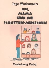 Produktbild: Ich, Mama und die Schatten-Menschen